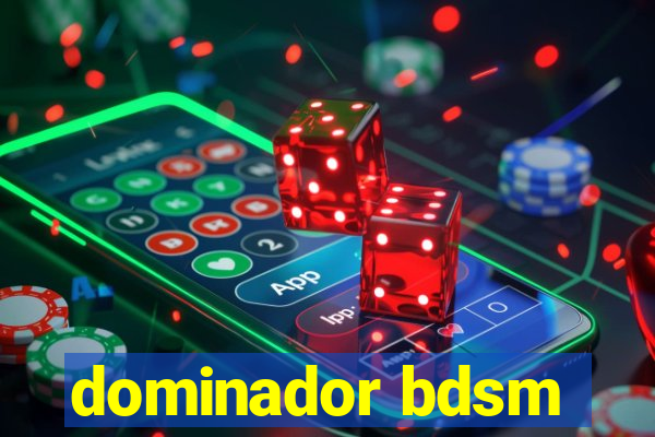 dominador bdsm